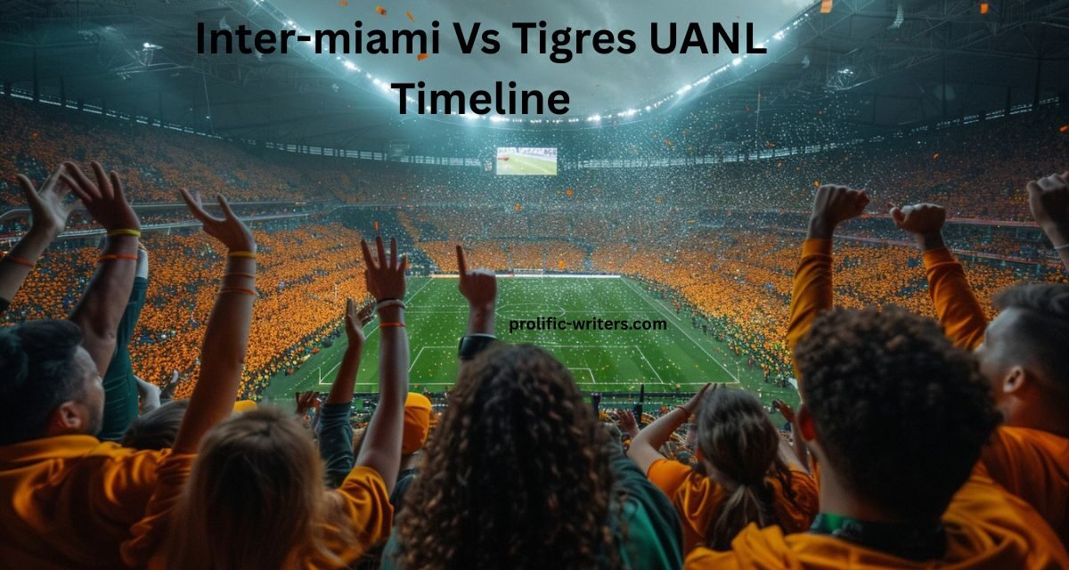Inter-miami Vs Tigres UANL Timeline